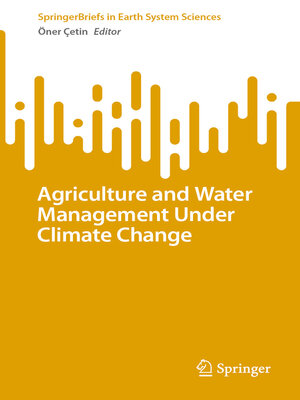 cover image of Agriculture and Water Management Under Climate Change